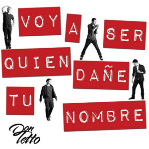 Disco Voy a Ser Quien Dañe Tu Nombre de Don Tetto