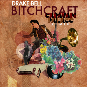 Disco Bitchcraft (Caravan Palace Remix) de Drake Bell