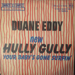 Disco New Hully Gully / Your Baby's Gone Surfin' de Duane Eddy
