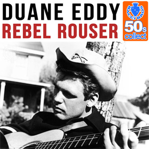 Disco Rebel Rouser (Remastered) de Duane Eddy