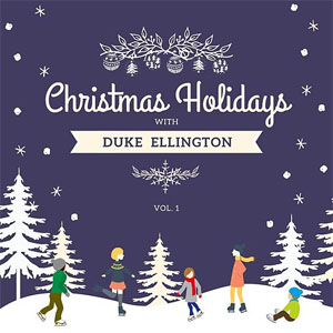 Disco Christmas Holidays Vol. 1 de Duke Ellington