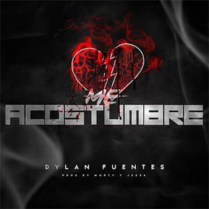 Disco Me Acostumbré de Dylan Fuentes