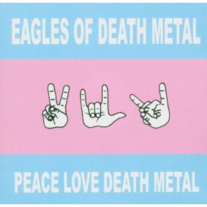 Disco Peace Love Death Metal de Eagles Of Death Metal