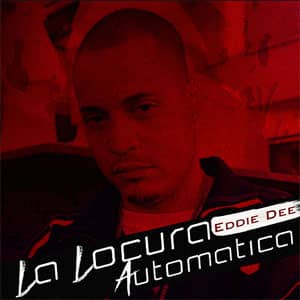 Disco La Locura Automática de Eddie Dee