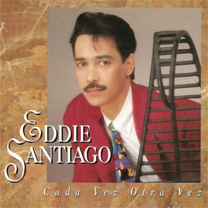 Disco Cada Vez, Otra Vez de Eddie Santiago