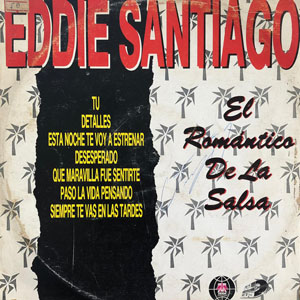 Disco El Romántico De La Salsa de Eddie Santiago