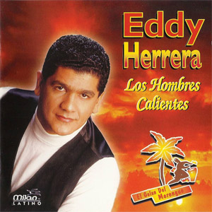 Disco Los Hombres Calientes de Eddy Herrera