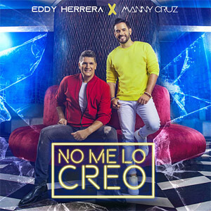 Disco No Me Lo Creo de Eddy Herrera