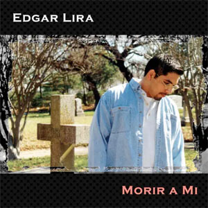 Disco Morir a Mi de Banda De Edgar Lira
