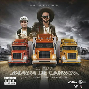 Disco Banda de Camion de El Alfa El Jefe