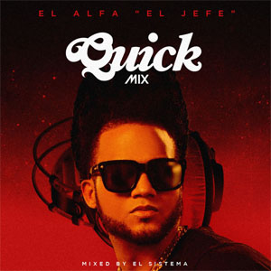 Disco Quickmix de El Alfa El Jefe