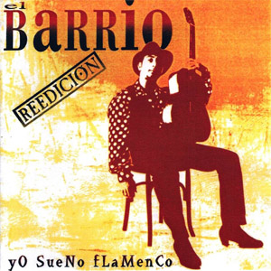 Disco Yo Sueno Flamenco (Reedición) de El Barrio