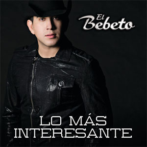 Disco Lo Más Interesante  de El Bebeto
