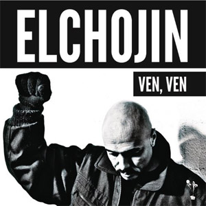 Disco Ven, Ven de El Chojín