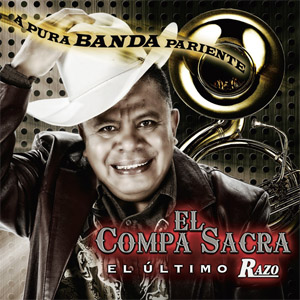 Disco A Pura Banda Pariente de El Compa Sacra