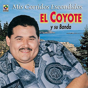 Disco Mis Corriudos Escondidos de El Coyote