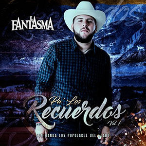 Disco Pa' Los Recuerdos Vol.1 de El Fantasma