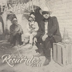 Disco Pa' Los Recuerdos, Vol. 2 de El Fantasma