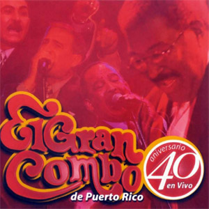 Disco 40 Aniversario En Vivo de El Gran Combo de Puerto Rico