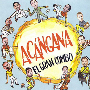 Disco Acángana de El Gran Combo de Puerto Rico