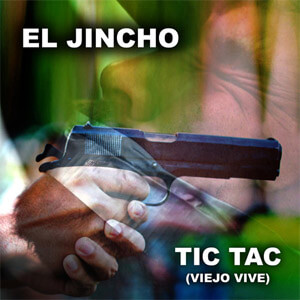 Disco Tic Tac (Viejo Vive) de El Jincho