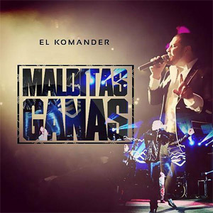 Disco Malditas Ganas - En Vivo de El Komander