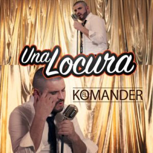 Disco Una Locura de El Komander