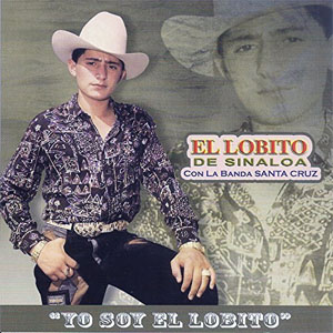 Disco Yo Soy El Lobito de El Lobito De Sinaloa