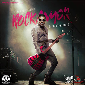 Disco El Rockanyor (Tres Pasito) de El Mayor Clásico