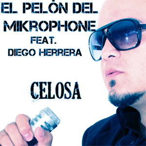 Disco Celosa de El Pelón del Mikrophone