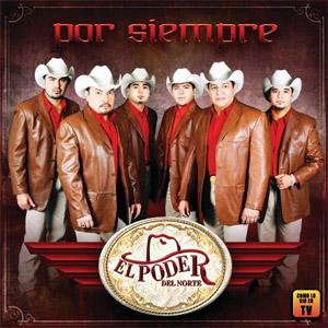 Disco Por Siempre de El Poder Del Norte