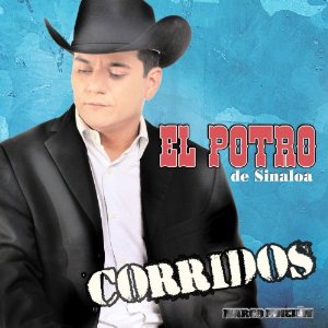 Disco Narco Edición de El Potro de Sinaloa