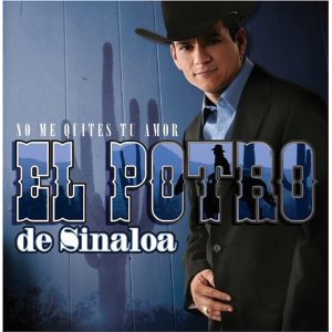 Disco No Me Quites Tu Amor de El Potro de Sinaloa