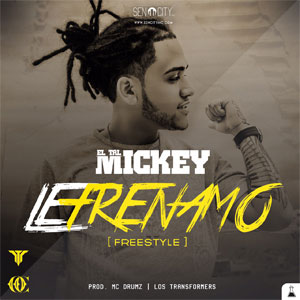Disco Le Frenamo Freestyle de El Tal Mickey