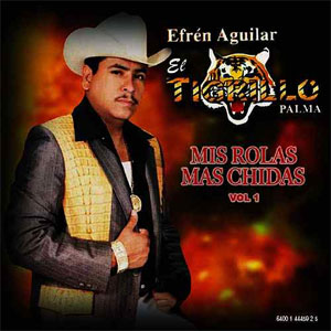 Disco Mis Rolas Más Chidas, Vol. 1 de El Tigrillo Palma