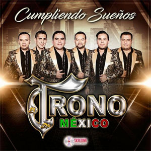Disco Cumpliendo Sueños de El Trono de México