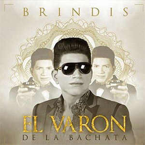 Disco Brindis de El Varón de la Bachata