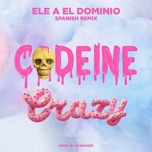 Disco Codeine Crazy (Spanish Remix) de Ele A El Dominio
