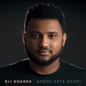 Disco Aonde Está Deus? de Eli Soares