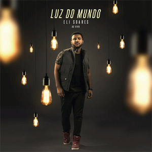 Disco Luz Do Mundo de Eli Soares