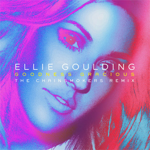 Disco Goodness Gracious (The Chainsmokers Extended Remix) de Ellie Goulding