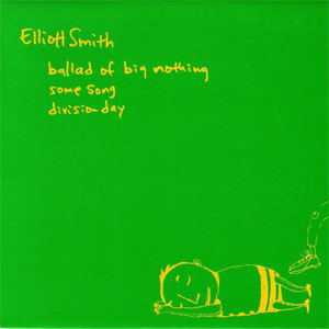 Disco Ballad Of Big Nothing de Elliott Smith