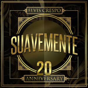 Disco Suavemente (20 Anniversary) de Elvis Crespo