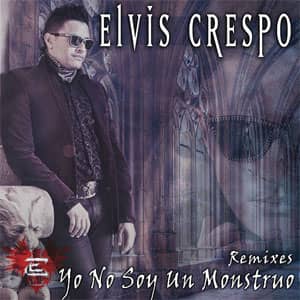 Disco Yo No Soy Un Monstruo (Remixes) de Elvis Crespo
