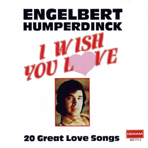 Disco I Wish You Love 20 Great Love Songs de Engelbert Humperdinck