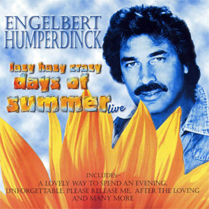 Disco Lazy Hazy Crazy Days Of Summer Live de Engelbert Humperdinck