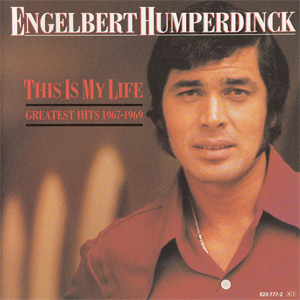 Disco This Is My Life (Greatest Hits 1967-1969) de Engelbert Humperdinck