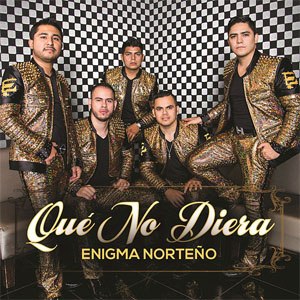 Disco Qué No Diera de Enigma Norteño