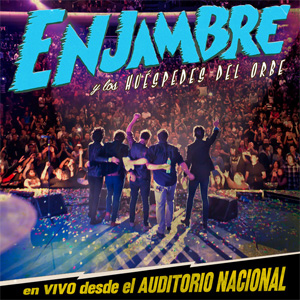 Disco Enjambre y Los Huéspedes del Orbe (En Vivo Desde Auditorio Nacional/2012) de Enjambre