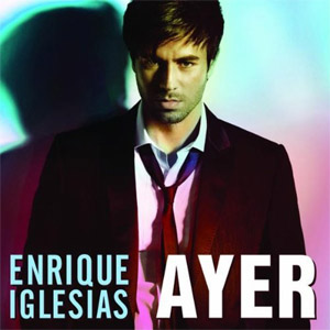 Disco Ayer de Enrique Iglesias